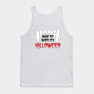 Wake Me When It's Halloween Tank Top